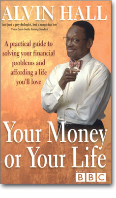 Your Money or Your Life by Alvin Hall